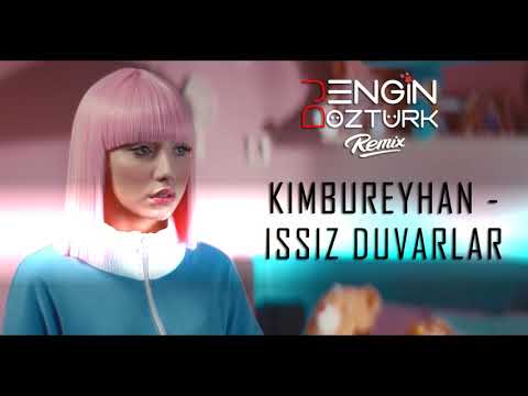 Kimbureyhan - Issız Duvarlar (Engin Öztürk Remix)