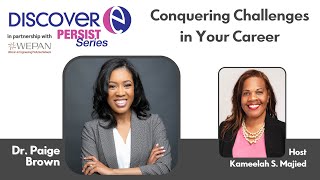 Persist Series: Conquering Challenges in Your Career with Dr. Paige Brown