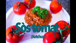 Aprann fè SÒS TOMAT (ketchup) ou san pwodui chimik, san pil sik