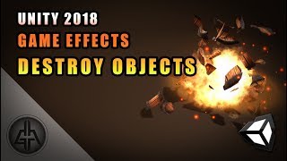 Unity 2018 - Game VFX - Shatter / Destroy  / Explode Objects Tutorial
