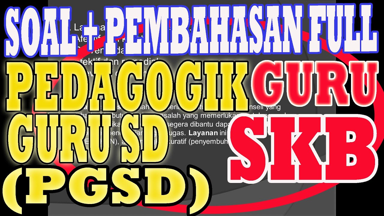 Soal Skb Guru Sd Pgsd Full Pedagogik Terintegrasi Dengan Materi Terpadu Youtube