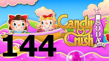 Candy Crush Soda Saga - Level 144 - Gameplay Walkthrough (iOS & Android)