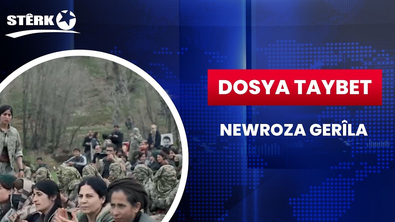 Dosya Taybet - Newroza Gerîla