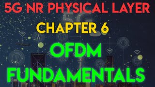 5G NR Physical Layer | Chapter 6| OFDM Fundamentals