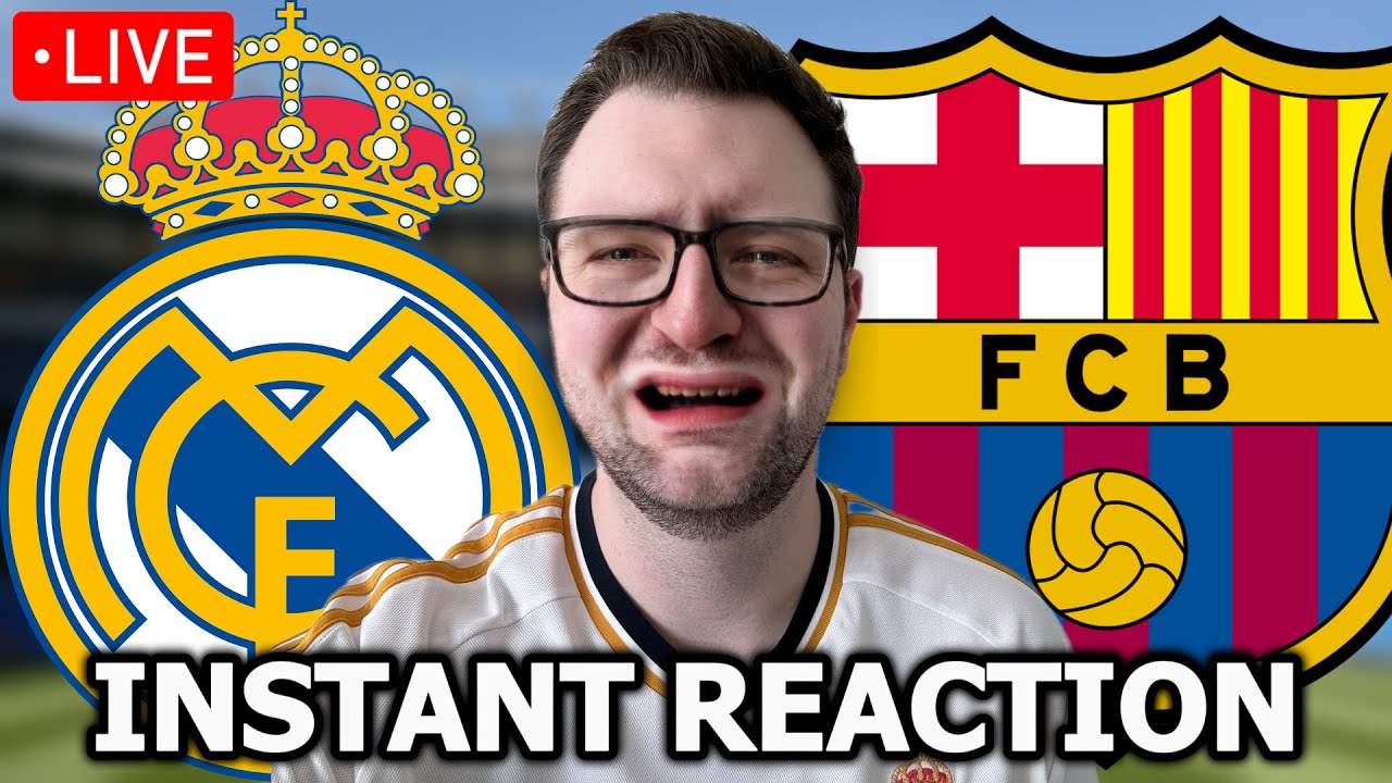 REAL MADRID VS BARCELONA - EL CLASICO INSTANT REACTION! - YouTube