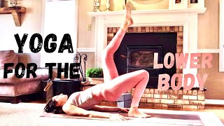 YOGA FOR THE LOWER BODY!! Yoga for sore or tight legs// build strength and mobility in the legs!!