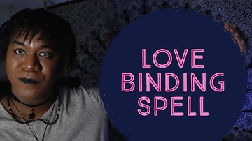 LOVE BINDING SPELL