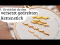 wechselnd gedrehter Kettenstich - Stickstiche lernen