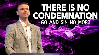 There Is No Condemnation | Paul Pro | CFC, Sacramento