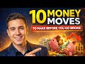 10 Financial Moves You Must Make Before It’s Too Late