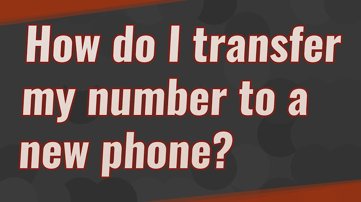 How do i transfer my verizon number to another phone