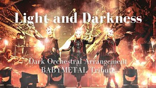 BABYMETAL - Light and darkness | Dark Orchestral Cinematic Cover