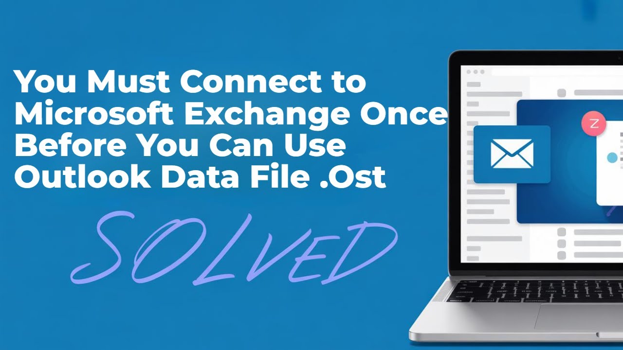 You Must Connect to Microsoft Exchange Once Before You Can Use Outlook