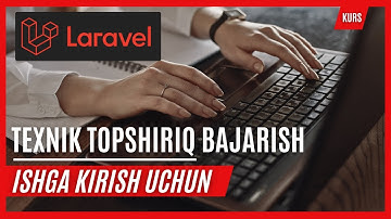 Laravelda texnik topshiriq bajarish kursi. Ishga kirish uchun.