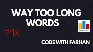 Way Too Long Words | Codeforces Problem Explained Easily!