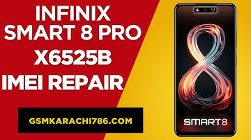 Infinix Smart 8 Pro X6525B Android 13 IMEI Repair Free Tool