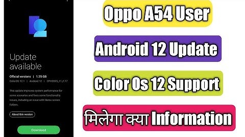 Oppo A54 Android 12 Update | Color Os 12 Support | Latest News