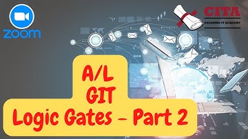 A/L GIT | Logic Gates - Part 2