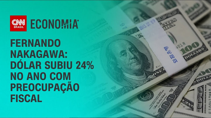 Fernando Nakagawa: Dólar subiu 24% no ano com preocupação fiscal | CNN 360º
