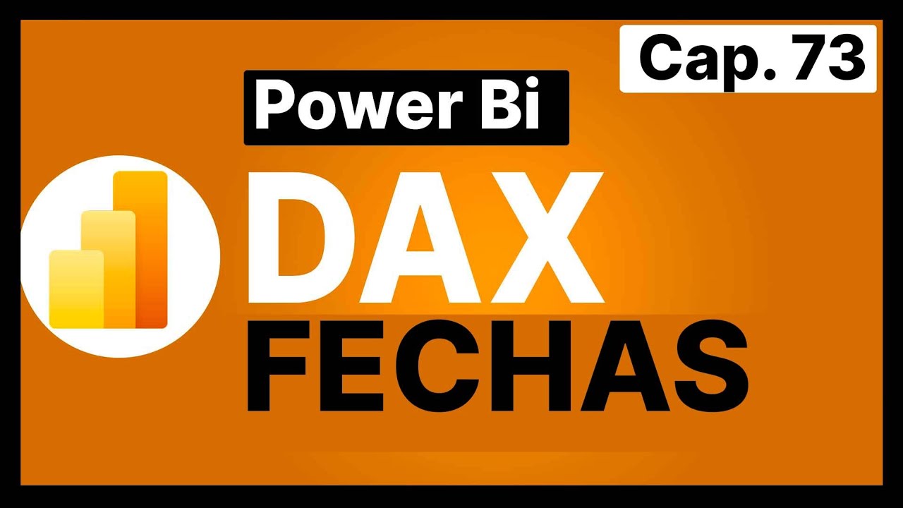 Curso DAX Power Bi - Funciones de Fecha