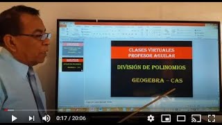 DIVISIÓN DE POLINOMIOS CON GEOGEBRA CAS DIVISIÓN DE POLINOMIOS CON GEOGEBRA CAS