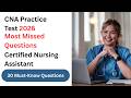 CNA Certification Practice Test 2026 | 30 Most Missed Questions to Pass on First Try ✅