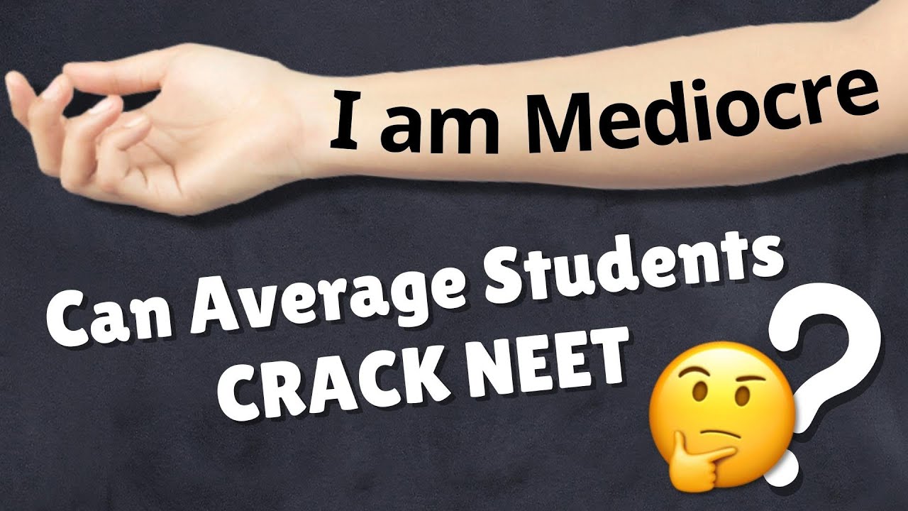 I am NOT Intelligent, Can I CRACK NEET? Guidance for students who don't believe in THEMSELVES!!