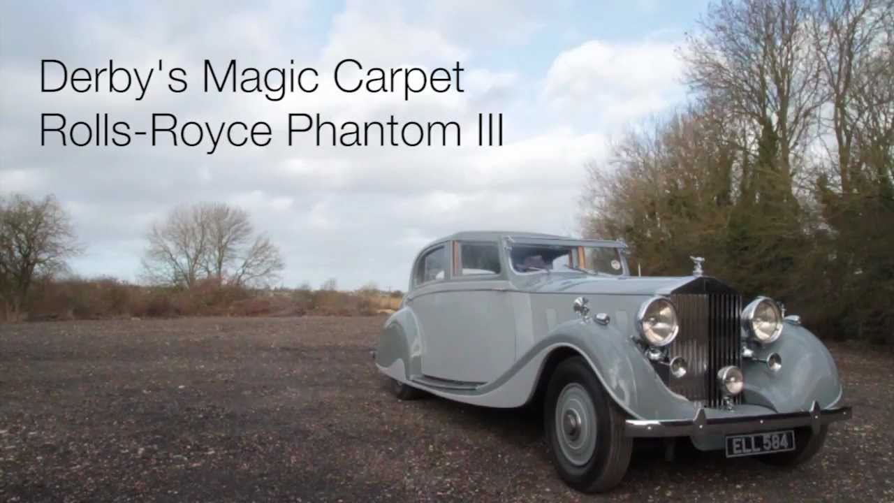Derby's Magic Carpet | Rolls-Royce Phantom III - YouTube