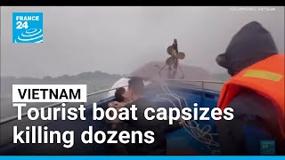 Full Dozens dead after Ha Long Bay tourist boat capsizes in Vietnam • FRANCE 24 English Guide