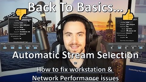 Configuring Multiple Streams with Automatic Stream Selection for OPTIMAL WORKSTATION PERFORMANCE