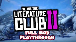DDLC We Are The Literature Club 2 MOD (Full MOD) [ Full Non Commentary Playthrough ]