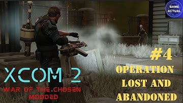 XCOM 2 War of the Chosen Gameplay Modded #4 Operation Lost and Abandoned  (No Commentary)