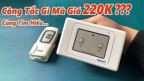 Review Nhanh Công Tắc Nút Ấn Tích Hợp RF Từ Xa Âm Tường | Công Tắc Gì Mà Giá 220K ?