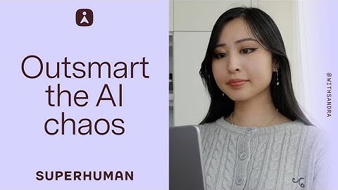 Superhuman fixes the AI problems that slow you down at work