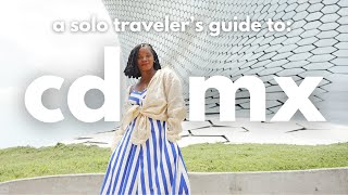 mexico city is every solo travelers dream