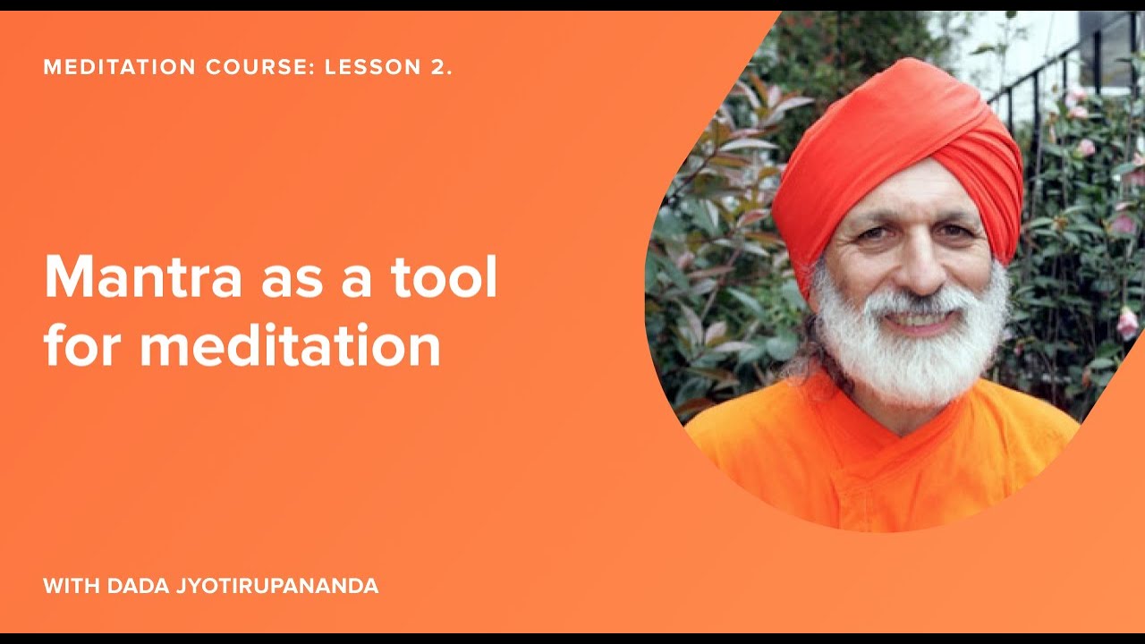 Meditation Course. Lesson 2: Mantra as a tool for meditation