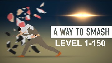 A Way To Smash LEVEL 1-150 Part 1-10 Walkthrough