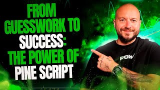 From Guesswork to Success: The Power of Pine Script