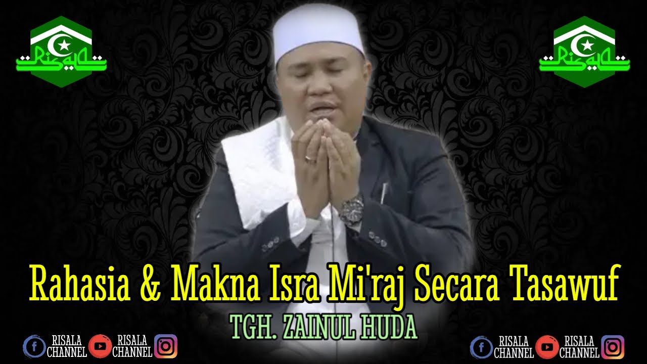 Isra Mi'raj Dalam Perspektif Ilmu Tasawuf ❗ TGH. ZAINUL HUDA