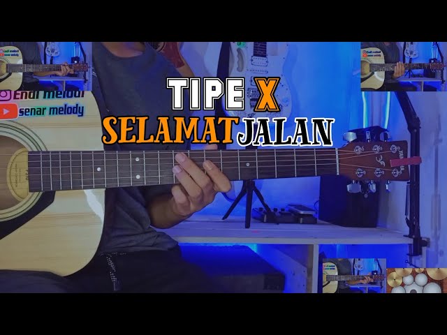 TIPE X - SELAMAT JALAN ( gitar cover) by senar melody class=