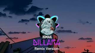 Ismail-Dillara (Official Remix)