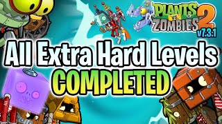 PvZ 2 'v7.3.1': All Extra Hard Levels Completed (without lawn mower & upgraded plants)