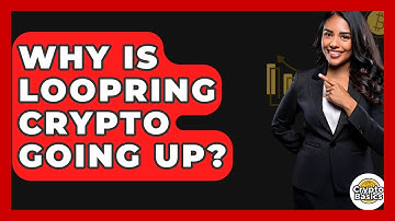 Why Is Loopring Crypto Going Up? - CryptoBasics360.com