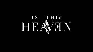 IS THIS HEAVEN Teaser (Official)