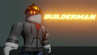 The Power of BuilderMan | Roblox Animation
