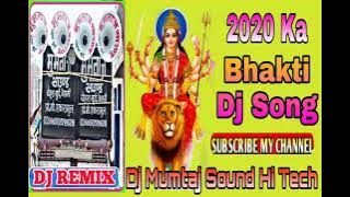 Bhakti Dj Remix Song 2022Ka Nawratri Devi Song 2021 Dj Mumtaj Sound Hi Tech Bhakti Dj Mix Gana