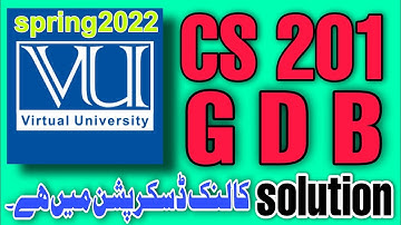 cs201 gdb 1 solution spring2022 || cs201 gdb solution 2022 #cs201_gdb_solution
