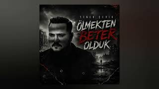 Yener Çevik - Ölmekten Beter Olduk 2026