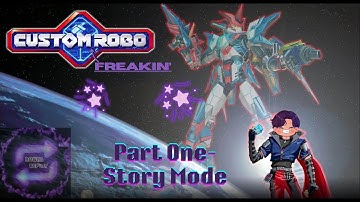 Custom Robo - Part One