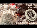 Primitive Survival Fishing Catch & Cook Fish Hook Cactus